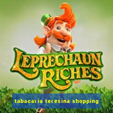 tabacaria teresina shopping