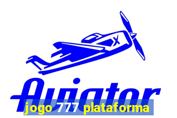 jogo 777 plataforma