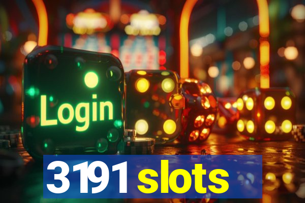 3191 slots