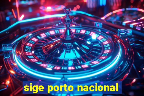 sige porto nacional