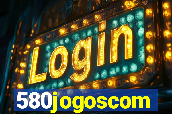 580jogoscom