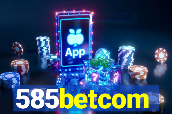 585betcom