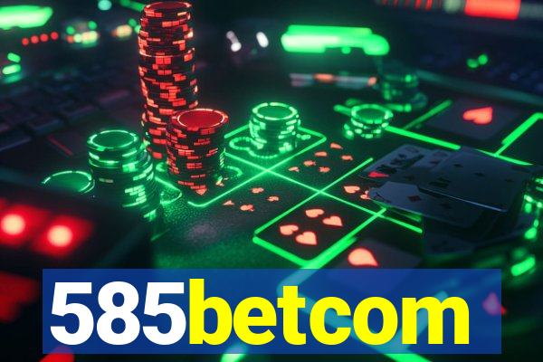 585betcom