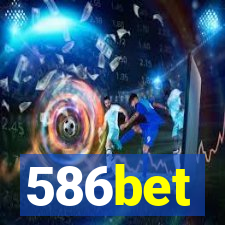 586bet