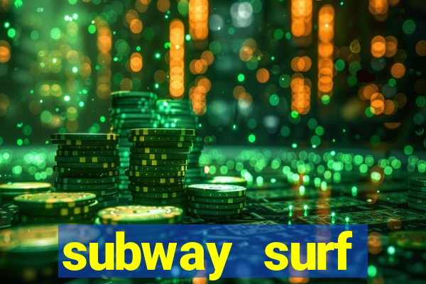 subway surf deposito 1 real