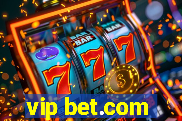 vip bet.com