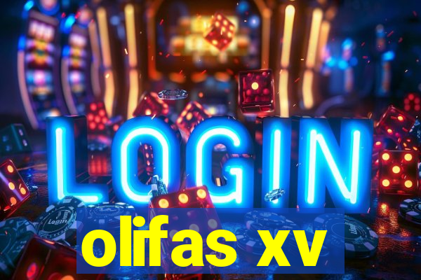 olifas xv