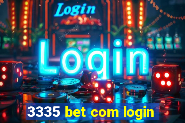 3335 bet com login