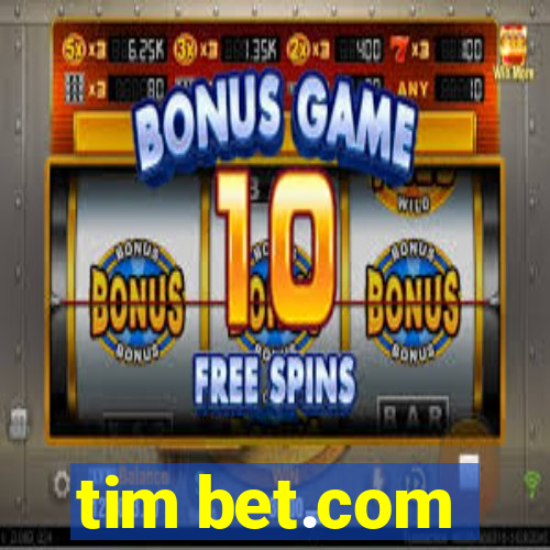 tim bet.com