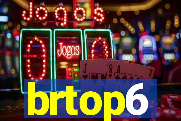 brtop6