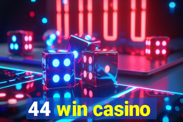 44 win casino