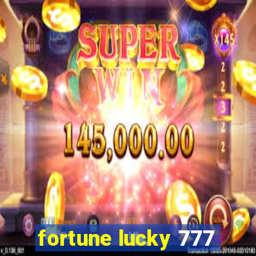 fortune lucky 777