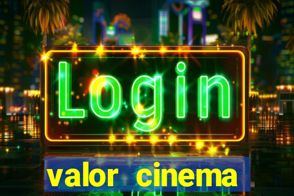 valor cinema shopping paralela