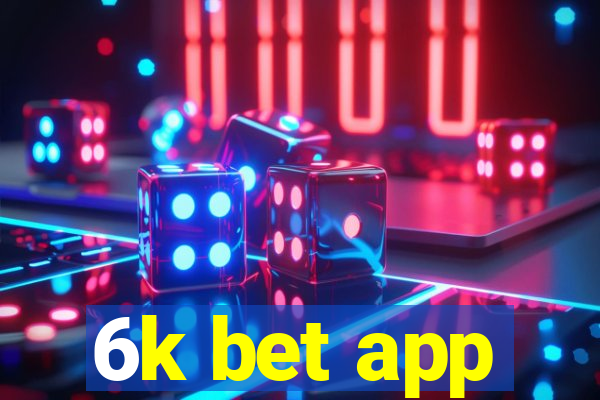 6k bet app