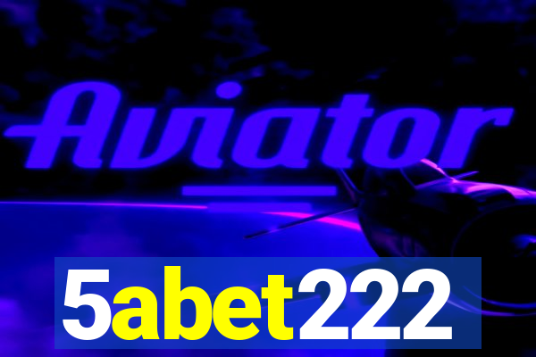 5abet222