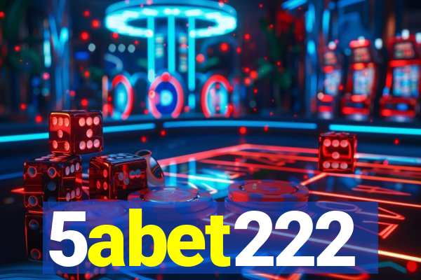 5abet222