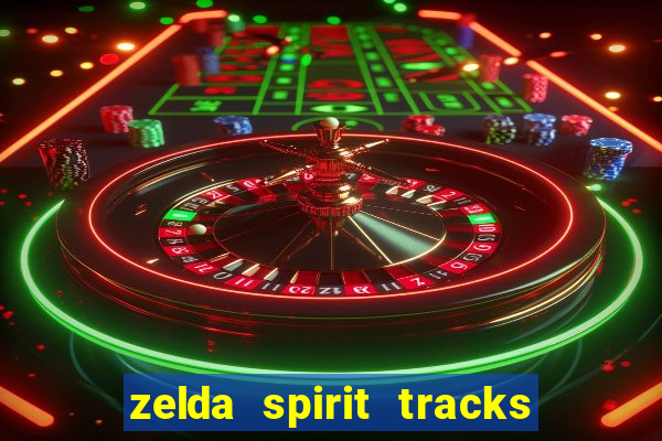 zelda spirit tracks rom pt br