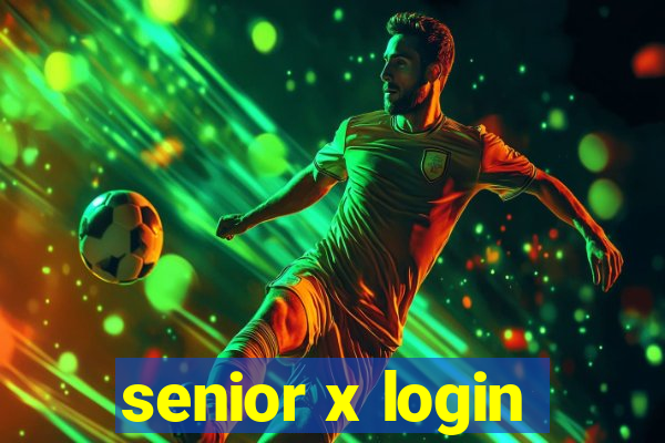 senior x login