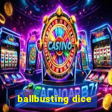 ballbusting dice