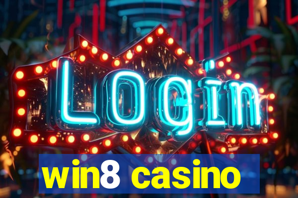 win8 casino