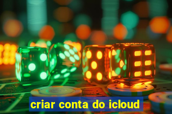 criar conta do icloud