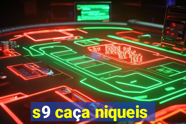 s9 caça niqueis