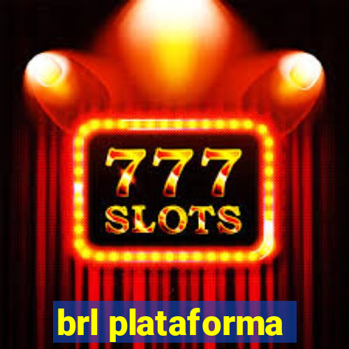 brl plataforma