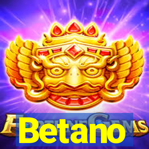 Betano