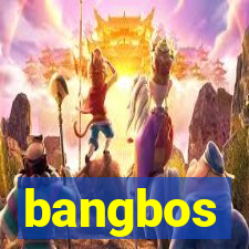 bangbos