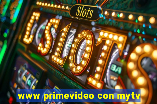 www primevideo con mytv