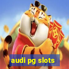 audi pg slots