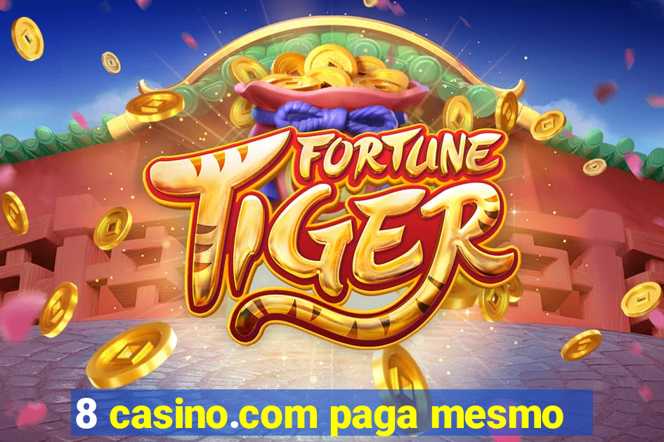 8 casino.com paga mesmo