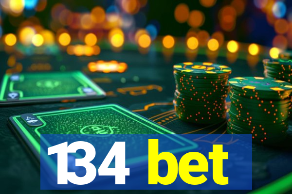 134 bet