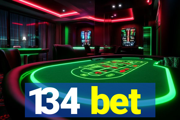 134 bet