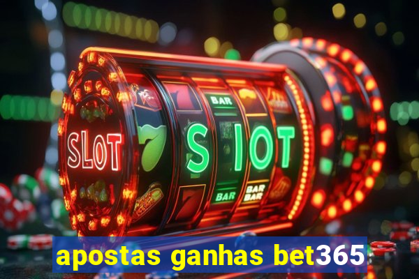 apostas ganhas bet365