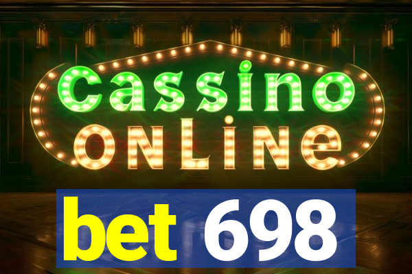 bet 698