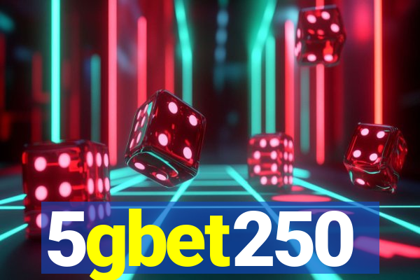 5gbet250