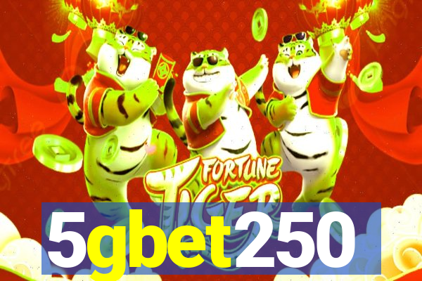 5gbet250