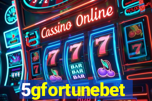 5gfortunebet