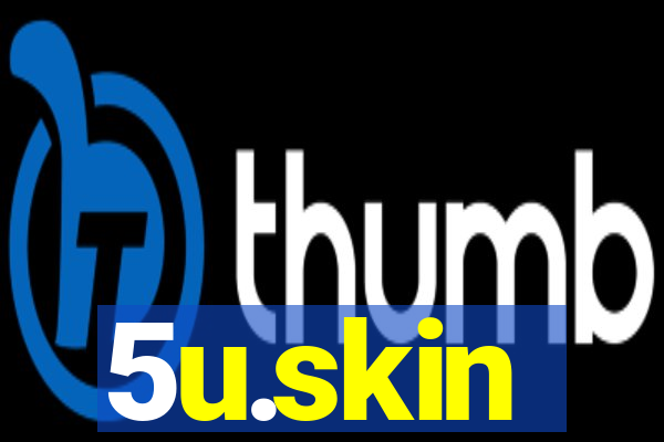 5u.skin