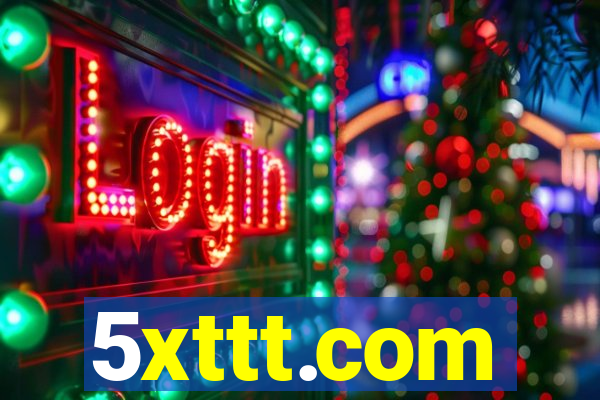 5xttt.com