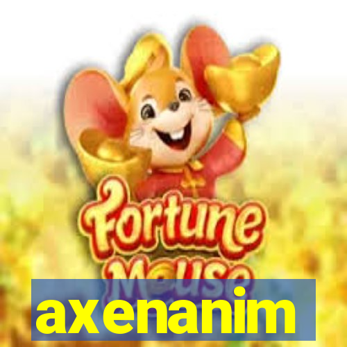 axenanim