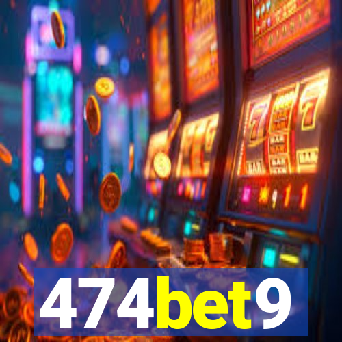 474bet9