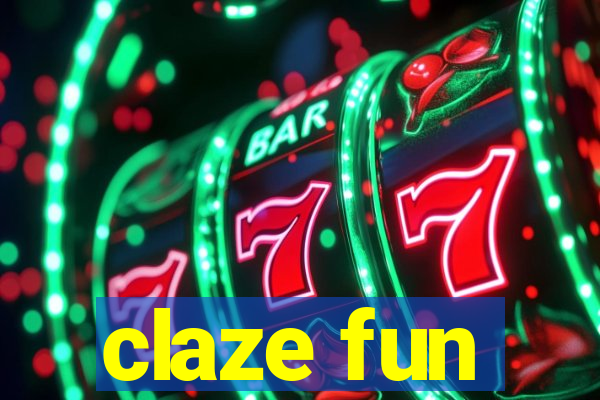 claze fun