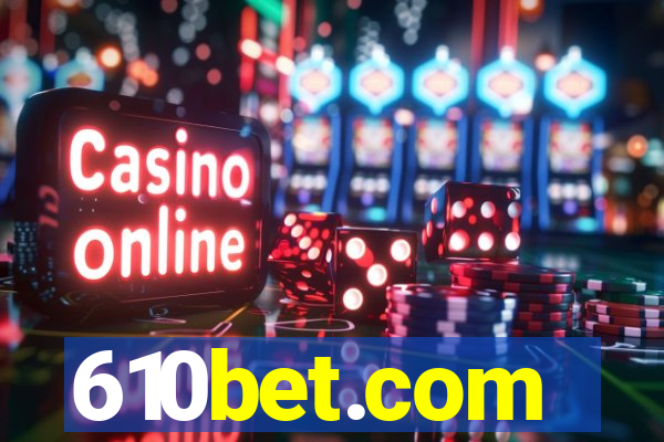 610bet.com