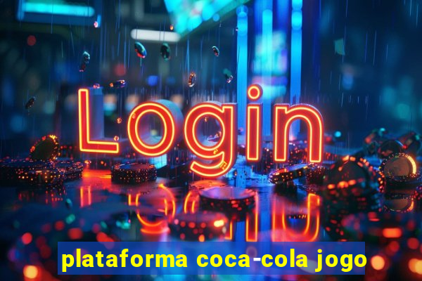 plataforma coca-cola jogo