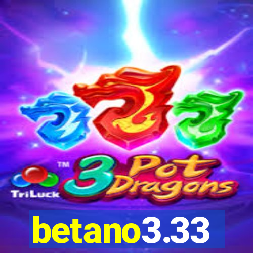 betano3.33