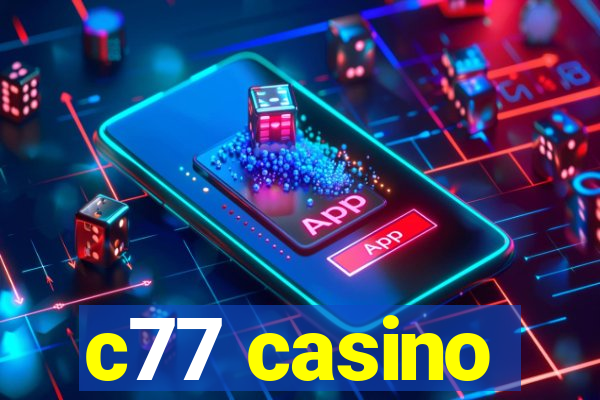 c77 casino