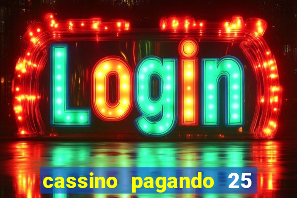 cassino pagando 25 reais no cadastro