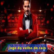 jogo do velho do raio